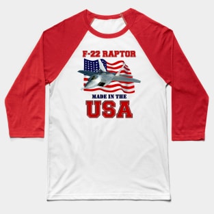 F-22 Raptor Made in the USA Baseball T-Shirt